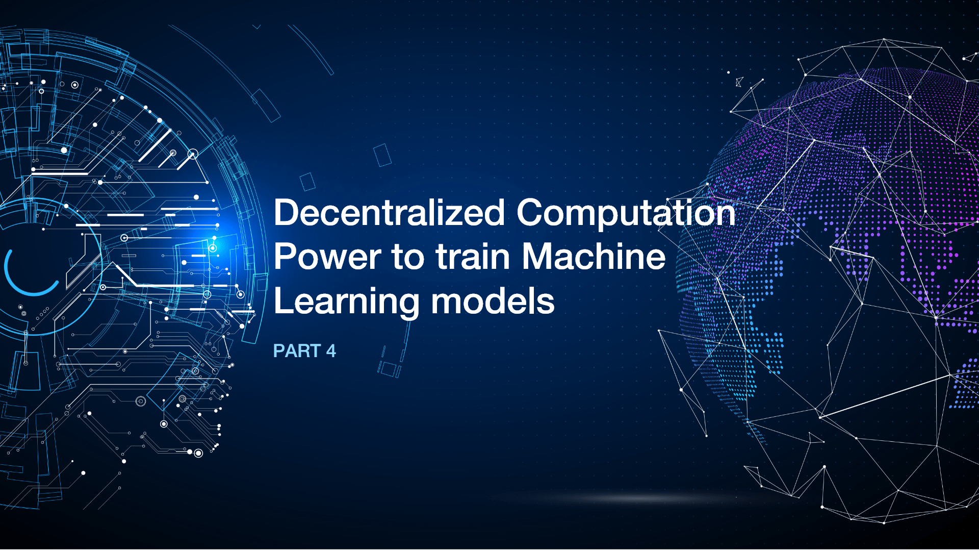 Decentralized Computation Power to train Machine Learning Model – Part 4