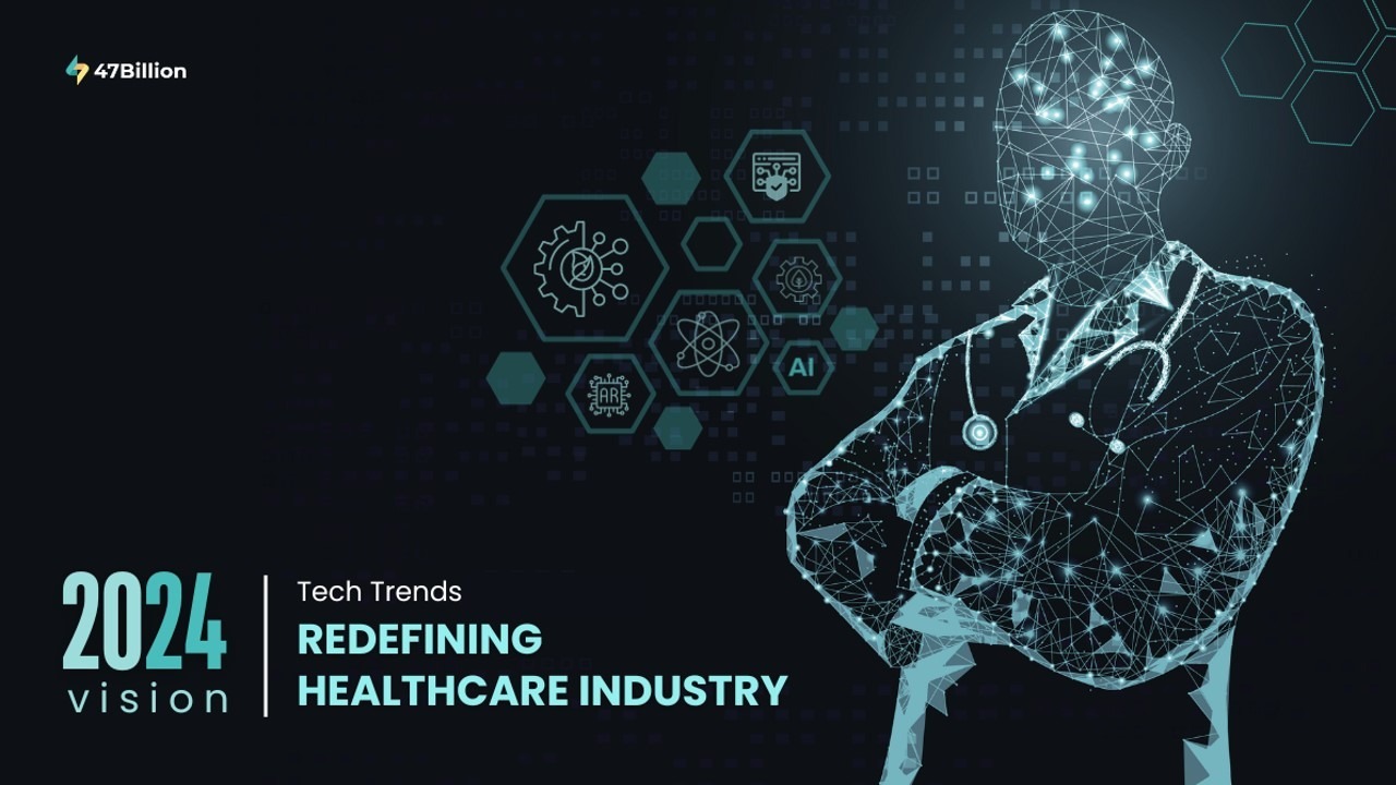 2024 Vision: Tech Trends Redefining the Healthcare Industry   