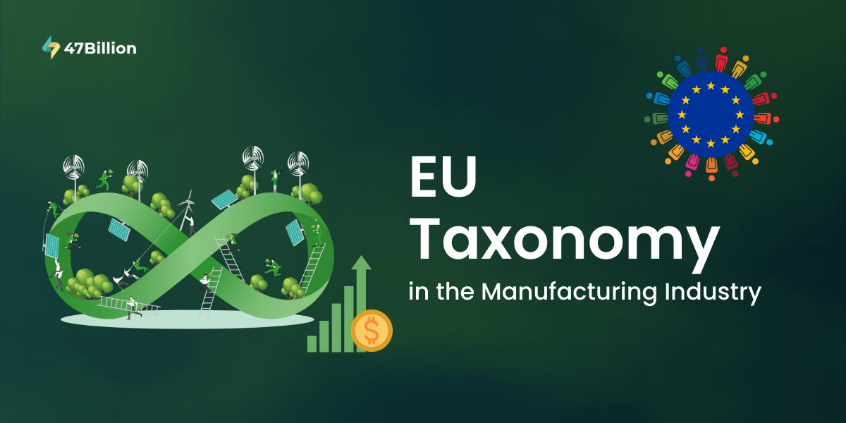 What You Need to Know About EU Taxonomy in the Manufacturing Industry? 