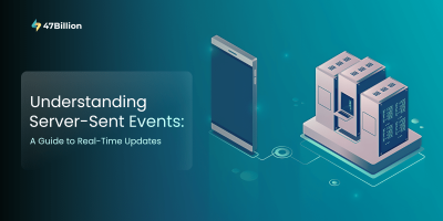 Understanding Server-Sent Events: A Guide to Real-Time Updates  