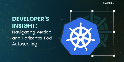 Developer’s Insight: Navigating Vertical and Horizontal Pod Autoscaling